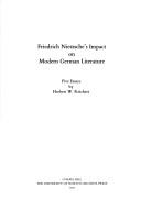 Cover of: Friedrich Nietzsche's impact on modern German literature: five essays