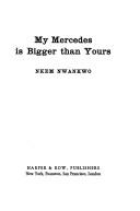 Cover of: My Mercedes is bigger than yours by Nkem Nwankwo