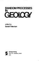Cover of: Random processes in geology by edited by Daniel F. Merriam.