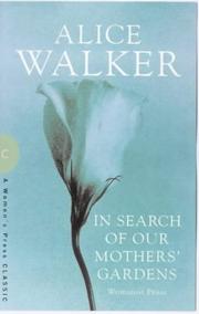 Cover of: In Search of Our Mother's Gardens (Women's Press Classics) by Alice Walker, Alice Walker