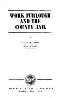 Cover of: Work furlough and the county jail