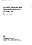 Cover of: Industrial movement and regional development: the British case