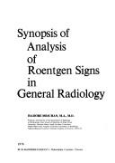 Cover of: Synopsis of Analysis of roentgen signs in general radiology by Isadore Meschan