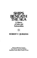 Cover of: Ships beneath the sea by Robert Forrest Burgess