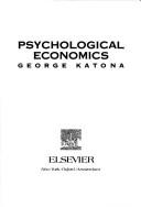 Cover of: Psychological economics by George Katona