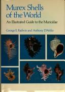 Cover of: Murex shells of the world by George E. Radwin, George E. Radwin