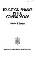 Cover of: Education finance in the coming decade by Charles Scott Benson, Charles Scott Benson