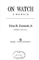 Cover of: On watch by Elmo R. Zumwalt