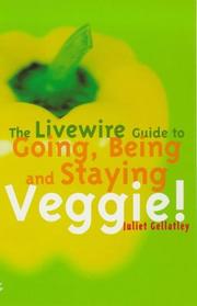 Cover of: Guide to Going, Being and Staying Veggie! | Juliet Gellatley