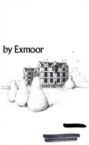 Cover of: The house by Exmoor by Caroline Stafford