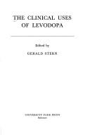 Cover of: The Clinical uses of Levodopa by edited by Gerald Stern.
