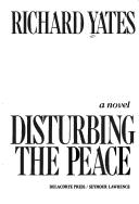 Cover of: Disturbing the Peace: a novel