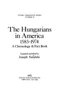 Cover of: The Hungarians in America, 1583-1974 by Joseph Széplaki