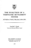 Cover of: The evolution of a tidewater settlement system: All Hallow's Parish, Maryland, 1650-1783