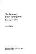 The design of rural development by Uma J. Lele