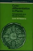 Cytodifferentiation in plants by Lorin Watson Roberts