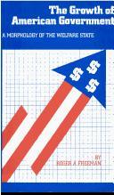 Cover of: The growth of American government: a morphology of the welfare state