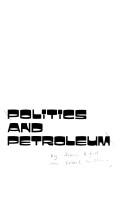 Cover of: Politics and petroleum