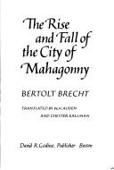 The rise and fall of the city of Mahagonny by Bertolt Brecht