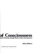 Cover of: The roots of consciousness: psychic liberation through history, science and experience.