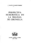 Cover of: Perspectiva humorística en la trilogía de Gironella by J. David Suárez-Torres