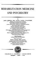 Rehabilitation medicine and psychiatry by Jack Meislin