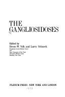 The Gangliosidoses by Bruno W. Volk