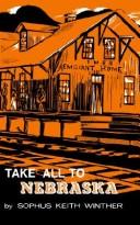 Cover of: Take all to Nebraska