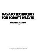 Cover of: Navajo techniques for today's weaver
