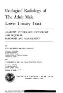 Urological radiology of the adult male lower urinary tract by Ronald W. McCallum