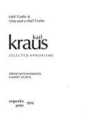 Half-truths & one-and-a-half truths by Karl Kraus