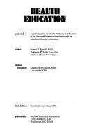 Cover of: Health education: project of Joint Committee on Health Problems in Education of the National Education Association and the American Medical Association