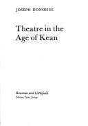 Cover of: Theatre in the age of Kean by Joseph W. Donohue