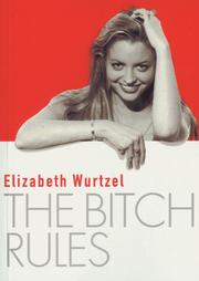 Cover of: The Bitch Rules by Elizabeth Wurtzel