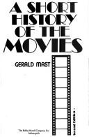 Cover of: A short history of themovies by Gerald Mast