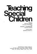 Cover of: Teaching special children by edited by Norris G. Haring and Richard L. Schiefelbusch ; technical editor, Robert K. Hoyt, Jr.