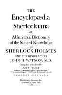 Cover of: The encyclopaedia Sherlockiana: or, A Universal dictionary of the State of Knowledge of Sherlock Holmes and his biographer John H. Watson