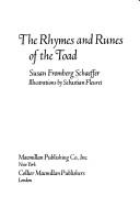 Cover of: The rhymes and runes of the toad by Susan Fromberg Schaeffer