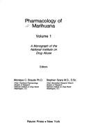 Pharmacology of marihuana by Monique C. Braude