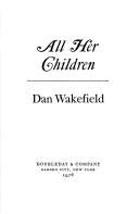 All her children by Dan Wakefield