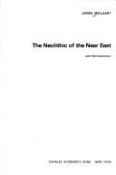 Cover of: The Neolithic of the Near East