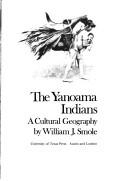 Cover of: The Yanoama Indians: a cultural geography