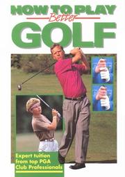 Cover of: How To Play Better Golf (Golf Books for Father's Day)