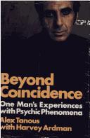 Cover of: Beyond coincidence: one man's experiences with psychic phenomena