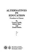 Cover of: Alternatives in education: freedom to choose