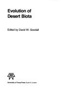 Evolution of desert biota by David W. Goodall