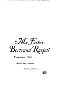 Cover of: My Father, Bertrand Russell by Katharine Tait