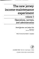 Cover of: The New Jersey income-maintenance experiment by David Kershaw and Jerilyn Fair ; with a foreword by Robert J. Lampman.