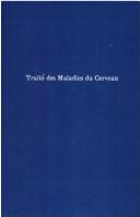 Cover of: Traité des maladies du cerveau et de ses membranes