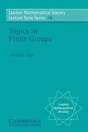 Topics in finite groups by Terrence Gagen